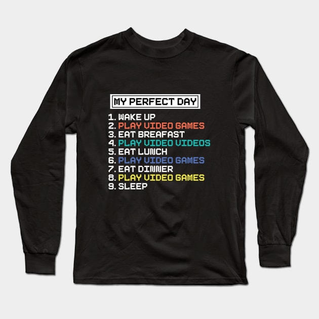 My Perfect Day Long Sleeve T-Shirt by Hip City Merch